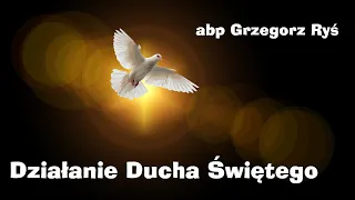 abp Grzegorz Ryś - Działanie Ducha Świętego