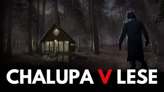 CHALUPA V LESE - Creepypasta CZ