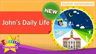 [NEW] 17. John’s Daily Life  (English Dialogue) - Role-play conversation for Kids