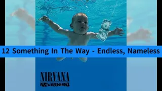 NIRVANA NEVERMIND 12 Something In The Way   Endless, Nameless