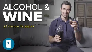 Did Jesus Make Alcoholic Wine? | Tough Tuesday E08