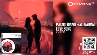 SDR534 Masaru Hinaiji Feat. Kayumai - Love Song (Dub Mix) [Sundance Recordings] 《4K Official Video》