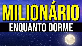 💵 DECRETO DOS MILIONÁRIOS PARA DORMIR OUVINDO AFIRMAÇÕES DE DINHEIRO, RIQUEZA E FORTUNA