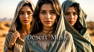 Desert Music | Ethnic & Deep House Music [ 2024 ] Vol.18
