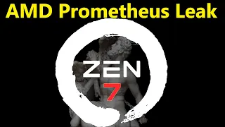 AMD Zen 7 Prometheus Leak: An Army of 2nm Architectures after Zen 6!