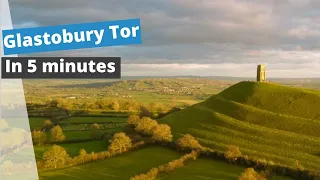 Glastonbury Tor in 5 Minutes