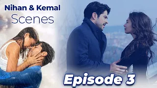 Nihan & Kemal Scenes | Episode 3 💞 Endless Love