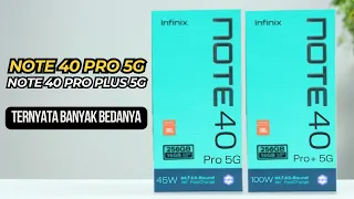 Infinix Note 40 Pro 5G vs Infinix Note 40 Pro Plus 5G - JANGAN SAMPAI SALAH PILIH