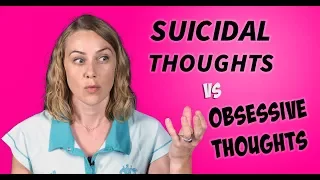 Suicidal Thoughts vs Obsessive Thoughts