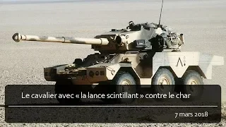 Le cavalier avec « la lance scintillant » contre le char