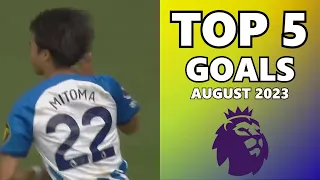 Best Premier League Goals | August 2023