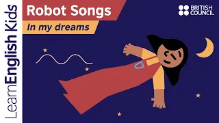 Robot Songs: In my dreams