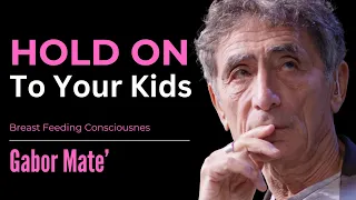 Hold On to Your Kids: A Deep Dive into Gabor Maté's Wisdom #gabormate  #parenting  #stress