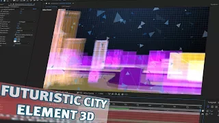 Futuristic City - After Effects Tutorial ( ELEMENT 3D )