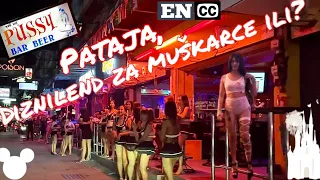 PATAJA, DIZNILEND ZA MUŠKARCE ILI?  (Vlog 3) CC  |  Pattaya, Disneyland For Men Or?