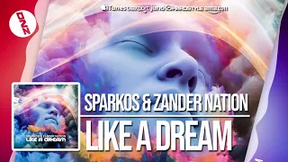 DNZF585 // SPARKOS & ZANDER NATION - LIKE A DREAM (Official Video DNZ Records)