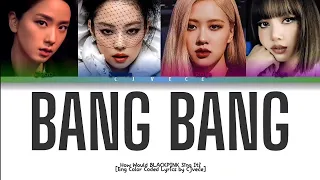 Bang Bang - (Jessi J) How Would BP Sing It? (Eng Color Coded Lyrics) | Cjvece