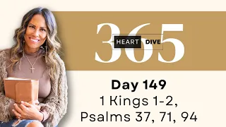 Day 149 1 Kings 1-2, Psalms 37, 71 & 94 | Daily One Year Bible Study | Audio Bible & Commentary