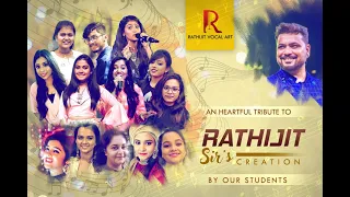 MASHUP OF RATHIJIT BHATTACHARJEE'S CREATED SONGS | COVER | STUDENTS OF RATHIJIT SIR