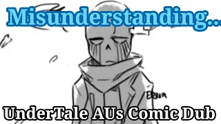 Misunderstanding | UnderTale AU Comic Dub