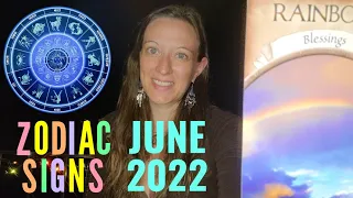 HOROSCOPE READINGS ~ ALL ZODIAC SIGNS ~ JUNE 2022