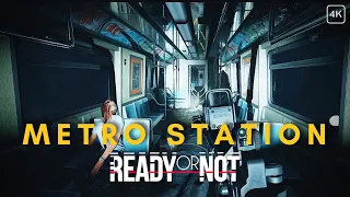 Metro Station | Ready Or Not | Tactical Realism Walkthrough | 4K Widescreen