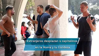 Aumento de extranjeros en la Roma y la Condesa incrementó seguridad y plusvalía en la zona