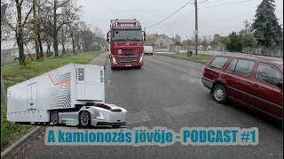 A kamionozás jövője - Podcast  #1