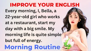 My Morning Routine | Improve your English | Speak English Fluently  | Level 1 | Listen and Practice