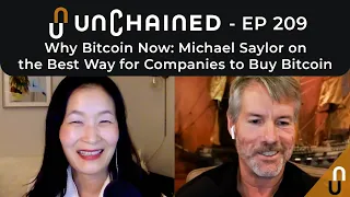 Why Bitcoin Now: Michael Saylor on the Best Way for Companies to Buy Bitcoin - Ep.209