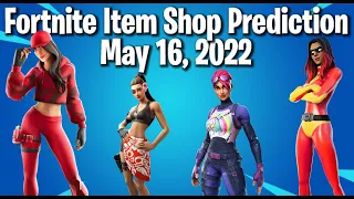 May 16, 2022 Fortnite Item Shop Prediction !
