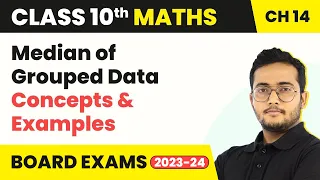 Class 10 Maths Chapter 14 | Median of Grouped Data (Concepts & Examples) - Statistics 2022-23