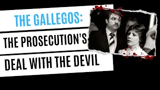 Charlene & Gerald Gallego: The Prosecution's Unfortunate Deal with the Devil