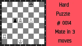 Hard chess puzzle # 0014 - Mate in 3 moves