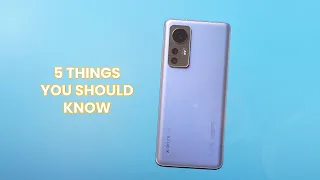 5 Things Before Buying the Xiaomi 12!