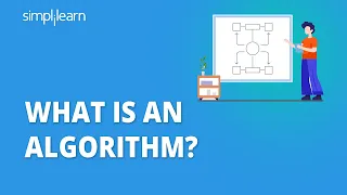 What Is An Algorithm? | What Exactly Is Algorithm? | Algorithm Basics Explained | Simplilearn