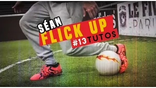 #13 LEARN Sean Flick Up /Football skills /  @seanfreestyle Séan Garnier