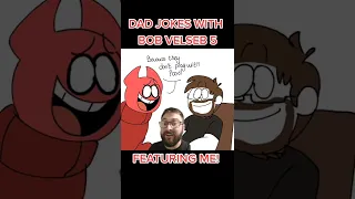 Dad Jokes with Bob Velseb 5