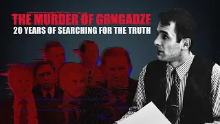 The Murder of Gongadze: 20 Years of Searching for the Truth | Documentary