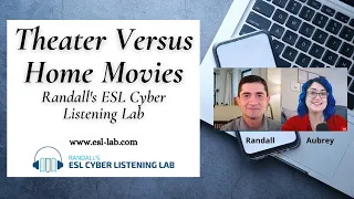 Theater Versus Home Movies - Randall's ESL Cyber Listening Lab