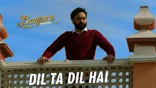 Babbu Maan - Dil Ta Dil Hai | Official Music Video | Banjara | Latest Punjabi Songs 2018