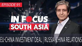 In Focus South Asia | EU-China Investment Deal | Episode 91 | Indus News