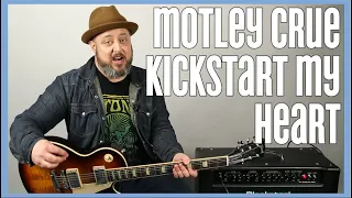 Motley Crue - Kickstart My Heart - Guitar Lesson