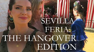 Sevilla Feria 2024: The Hangover Edition 🥂  |  Travelling with Mother