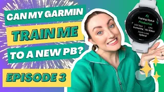 Episode 3 | Can my Garmin train me to a new PB in 8 weeks?