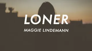 Maggie Lindemann - Loner (Lyrics)