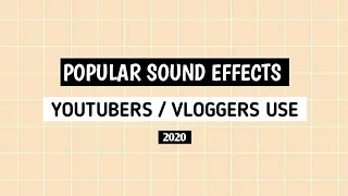 Popular Sound Effects Vloggers/Youtubers Use - 2020