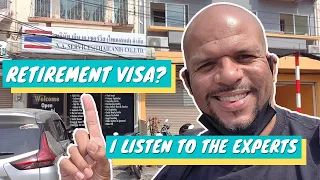 PATTAYA | Retirement Visas? I Listen To The Experts!