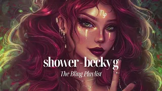 becky g - shower sped up | The Bling Playlist ✨