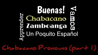 How to Speak Chavacano: Pronouns (part1)